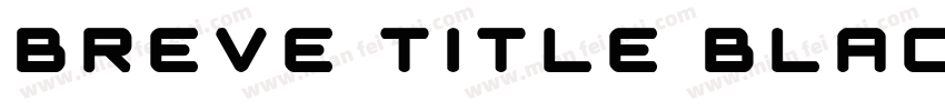 Breve Title Black字体转换